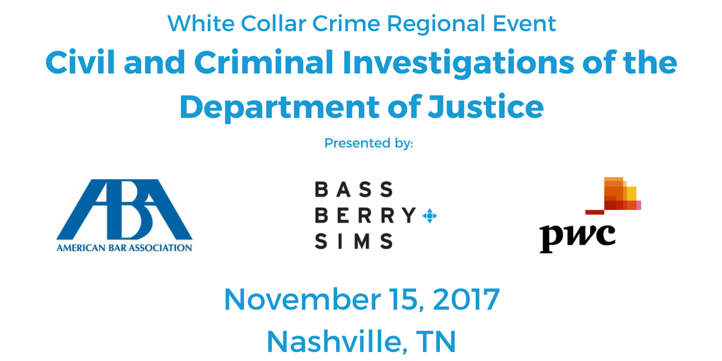 Civil and Criminal Investigations of the DOJ | White Collar Crime | November 15, 2017
