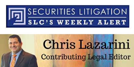 Chris Lazarini | Contributing Legal Editor | Securities Litigation Commentator