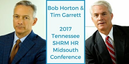 Bass, Berry &amp; Sims attorneys Tim Garrett and Bob Horton will present at the 2017 Tennessee Society for Human Resource Management (SHRM) HR MidSouth Conference and Expo.