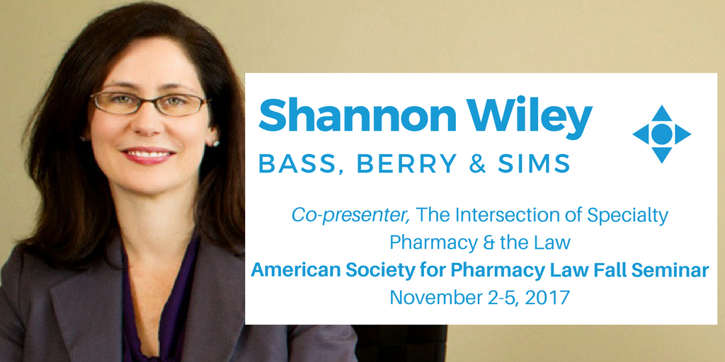 Shannon Wiley | Bass Berry Sims | American Society for Pharmacy Law