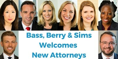 Bass, Berry &amp; Sims PLC is pleased to welcome eight new attorneys to the firm – five in Nashville, two in Washington, D.C. and one in Memphis.