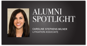 Alumni Spotlight | Caroline Stephens Milner
