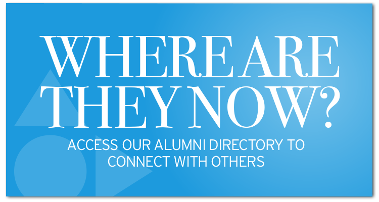Where are they now: Access our Alumni Directory to connect with others
