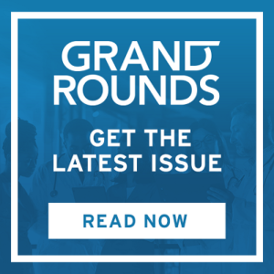 Grand Rounds - Read the Latest Issue
