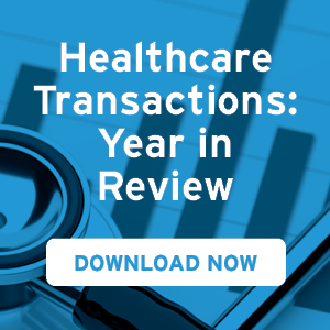 Healthcare Transactions Year in Review