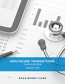 Healthcare Transactions Year in Review 2022
