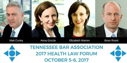 Matt Curley | Anna Grizzle | Elizabeth Warren | Brian Roark | Tennessee Bar Association | Health Law Forum