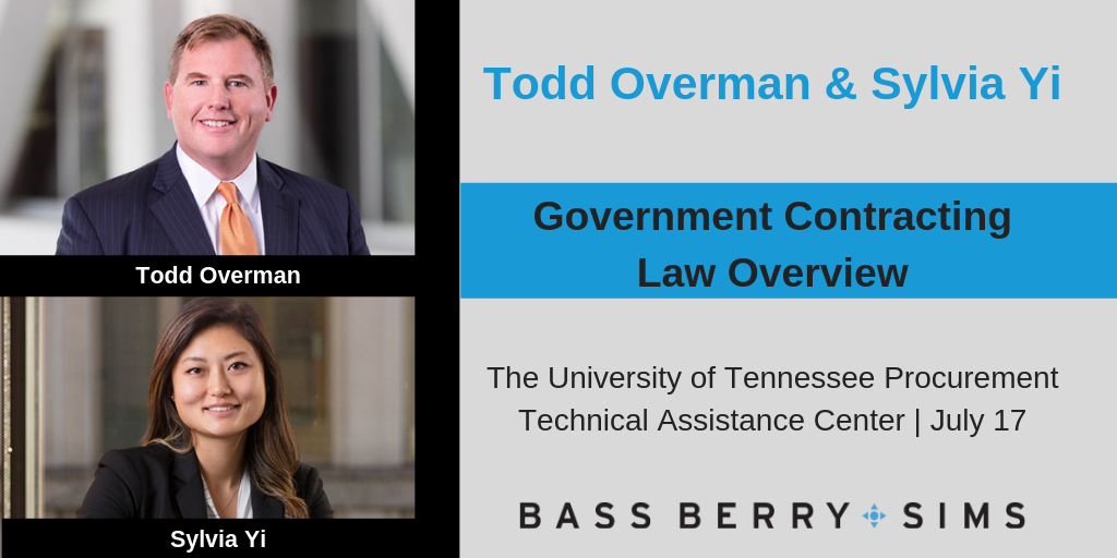 Bass, Berry & Sims attorneys Todd Overman and Sylvia Yi will be presenting on key government contracting issues for small businesses.