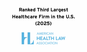 Ranked Third Largest Healthcare Firm in the U.S. 2025